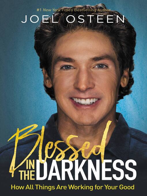 Title details for Blessed in the Darkness by Joel Osteen - Wait list